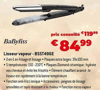 Promotions Babyliss lisseur vapeur - bsst496e - Babyliss - Valide de 11/12/2023 à 31/12/2023 chez Exellent