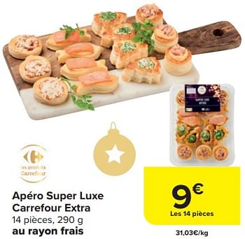 Promotions Apéro super luxe carrefour extra - Produit maison - Carrefour  - Valide de 29/11/2023 à 01/01/2024 chez Carrefour