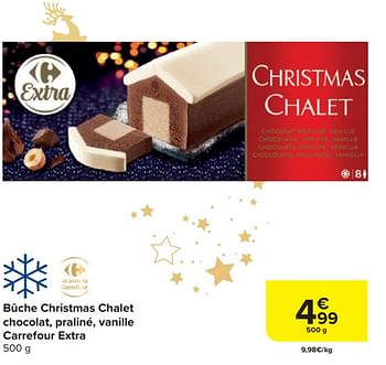 Promotions Bûche christmas chalet chocolat, praliné, vanille carrefour extra - Produit maison - Carrefour  - Valide de 29/11/2023 à 01/01/2024 chez Carrefour