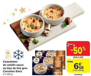 Promotions Cassolettes de volaille sauce au bloc de foie gras carrefour extra - Produit maison - Carrefour  - Valide de 29/11/2023 à 01/01/2024 chez Carrefour