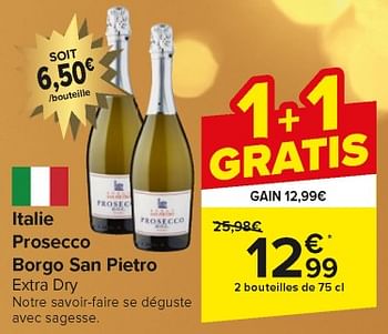 Promotions Italie prosecco borgo san pietro extra dry - Mousseux - Valide de 26/12/2023 à 01/01/2024 chez Carrefour