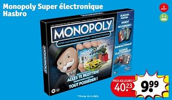 Promotions Monopoly super électronique hasbro - Hasbro - Valide de 26/12/2023 à 31/12/2023 chez Kruidvat