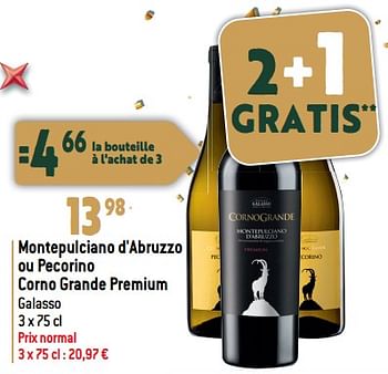 Promotions Montepulciano d`abruzzo ou pecorino corno grande premium galasso - Vins rouges - Valide de 27/12/2023 à 02/07/2024 chez Match