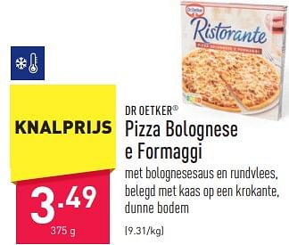 Promoties Pizza bolognese eformaggi - Dr. Oetker - Geldig van 05/01/2024 tot 06/01/2024 bij Aldi