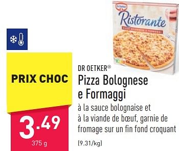 Promotions Pizza bolognese e formaggi - Dr. Oetker - Valide de 05/01/2024 à 06/01/2024 chez Aldi