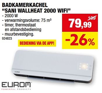 Promoties Eurom badkamerkachel sani wallheat 2000 wifi - Eurom - Geldig van 27/12/2023 tot 07/01/2024 bij Hubo