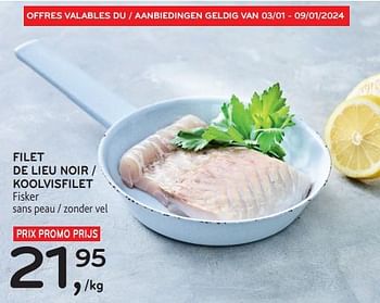 Promotions Filet de lieu noir fisker - Fisker - Valide de 03/01/2024 à 16/01/2024 chez Alvo