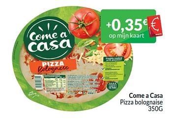Promoties Come a casa pizza bolognaise - Come a Casa - Geldig van 01/01/2024 tot 31/01/2024 bij Intermarche