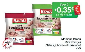 Promoties Monique ranou mini worstjes natuur, chorizo of hazelnoot - Monique ranou - Geldig van 01/01/2024 tot 31/01/2024 bij Intermarche