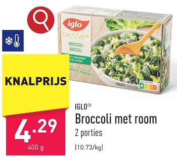 Promoties Broccoli met room - Iglo - Geldig van 10/01/2024 tot 13/01/2024 bij Aldi