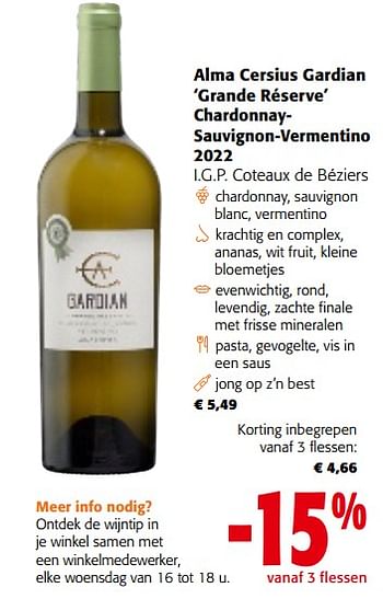 Promoties Alma cersius gardian grande réserve chardonnaysauvignon-vermentino 2022 i.g.p. coteaux de béziers - Witte wijnen - Geldig van 02/01/2024 tot 16/01/2024 bij Colruyt