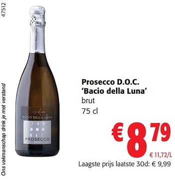 Promoties Prosecco d.o.c. bacio della luna brut - Schuimwijnen - Geldig van 02/01/2024 tot 16/02/2024 bij Colruyt