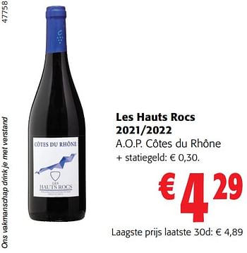 Promoties Les hauts rocs 2021-2022 a.o.p. côtes du rhône - Rode wijnen - Geldig van 02/01/2024 tot 16/02/2024 bij Colruyt
