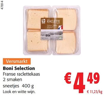 Promoties Boni selection franse raclettekaas - Boni - Geldig van 02/01/2024 tot 16/02/2024 bij Colruyt
