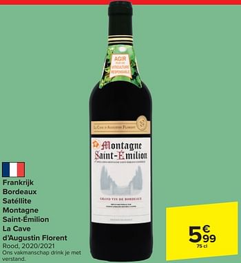 Promoties Frankrijk bordeaux satéllite montagne saint-émilion la cave d’augustin florent rood - Rode wijnen - Geldig van 03/01/2024 tot 09/01/2024 bij Carrefour Express