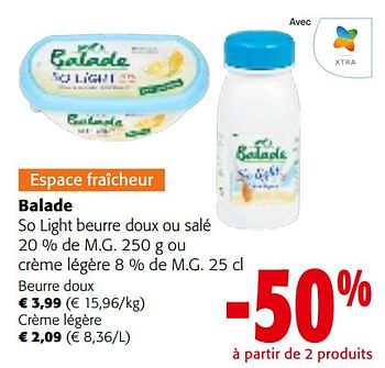 Promotions Balade so light beurre doux ou salé ou crème légère - Balade - Valide de 02/01/2024 à 16/01/2024 chez Colruyt