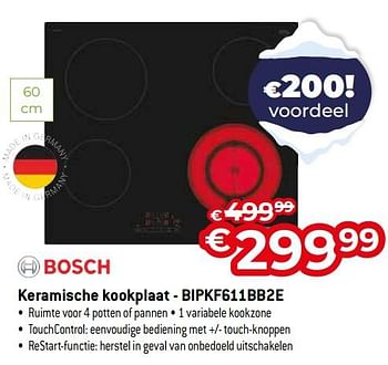 Promoties Bosch keramische kookplaat - bipkf611bb2e - Bosch - Geldig van 03/01/2024 tot 31/01/2024 bij Exellent