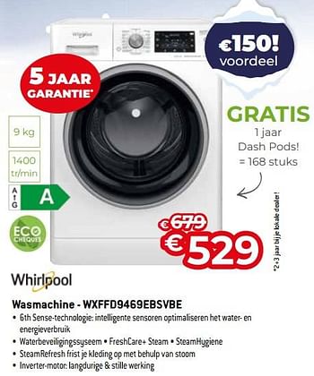 Promotions Whirlpool wasmachine - wxffd9469ebsvbe - Whirlpool - Valide de 03/01/2024 à 31/01/2024 chez Exellent