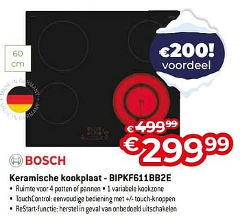 Promoties Bosch keramische kookplaat - bipkf611bb2e - Bosch - Geldig van 03/01/2024 tot 31/01/2024 bij Exellent
