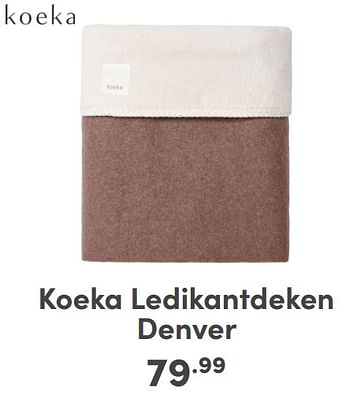 Promoties Koeka ledikantdeken denver - Koeka - Geldig van 07/01/2024 tot 13/01/2024 bij Baby & Tiener Megastore