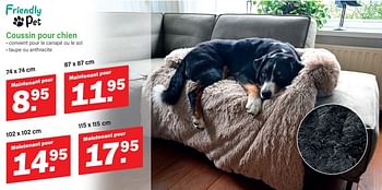 Promotions Coussin pour chien - Friendly pet - Valide de 10/01/2024 à 27/01/2024 chez Van Cranenbroek