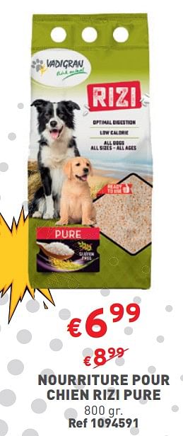Promotions Nourriture pour chien rizi pure - Rizi - Valide de 10/01/2024 à 31/01/2024 chez Trafic