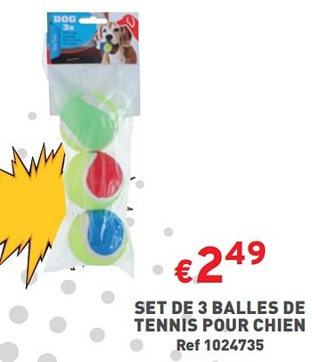 Promotions Set de 3 balles de tennis pour chien - Produit maison - Trafic  - Valide de 10/01/2024 à 31/01/2024 chez Trafic