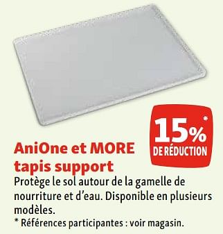 Promotions Anione et more tapis support 15% de réduction - Anione - Valide de 17/01/2024 à 22/01/2024 chez Maxi Zoo