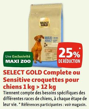 Promotions Select gold complete ou sensitive croquettes pour chiens 25% de réduction - Select Gold - Valide de 17/01/2024 à 22/01/2024 chez Maxi Zoo