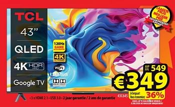 Promoties Tcl qled tv 43c645 - TCL - Geldig van 17/01/2024 tot 24/01/2024 bij ElectroStock