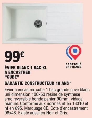 Promotions Évier blanc 1 bac xl à encastrer cube - Produit Maison - E.Leclerc - Valide de 09/01/2024 à 31/12/2024 chez E.Leclerc
