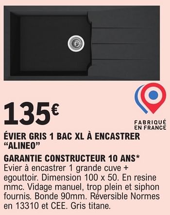 Promotions Évier gris 1 bac xl à encastrer alineo - Produit Maison - E.Leclerc - Valide de 09/01/2024 à 31/12/2024 chez E.Leclerc