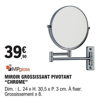 Promotions Miroir grossissant pivotant chrome - MP Glass - Valide de 09/01/2024 à 31/12/2024 chez E.Leclerc