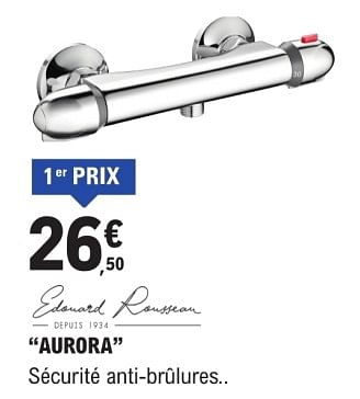 Promoties Mitigeur aurora - Edouard Rousseau - Geldig van 09/01/2024 tot 31/12/2024 bij E.Leclerc