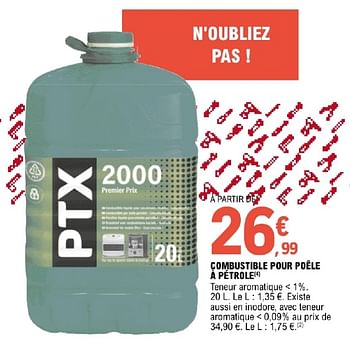 Ptx2000 Combustible pour poêle à pétrole - En promotion chez E.Leclerc