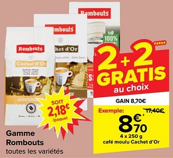 Promotions Café moulu cachet d’or - Rombouts - Valide de 17/01/2024 à 29/01/2024 chez Carrefour