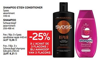 Promotions Shampoo et conditioner syoss + shampoo schwarzkopf -25% à l’achat de 3 flacons - Produit maison - Alvo - Valide de 17/01/2024 à 30/01/2024 chez Alvo