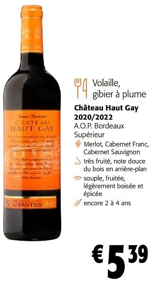 Promotions Château haut gay 2020-2022 a.o.p. bordeaux supérieur - Vins rouges - Valide de 17/01/2024 à 30/01/2024 chez Colruyt