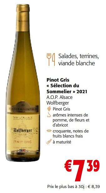 Promotions Pinot gris sélection du sommelier 2021 a.o.p. alsace wolfberger - Vins blancs - Valide de 17/01/2024 à 30/01/2024 chez Colruyt