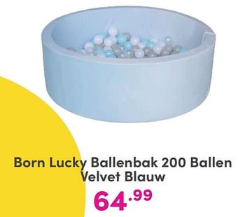 Promoties Born lucky ballenbak 200 ballen velvet blauw - Born Lucky - Geldig van 01/01/2024 tot 03/02/2024 bij Baby & Tiener Megastore