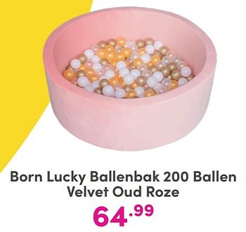 Promoties Born lucky ballenbak 200 ballen velvet oud roze - Born Lucky - Geldig van 01/01/2024 tot 03/02/2024 bij Baby & Tiener Megastore