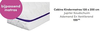 Promoties Cabino kindermatras - Cabino - Geldig van 21/01/2024 tot 03/02/2024 bij Baby & Tiener Megastore