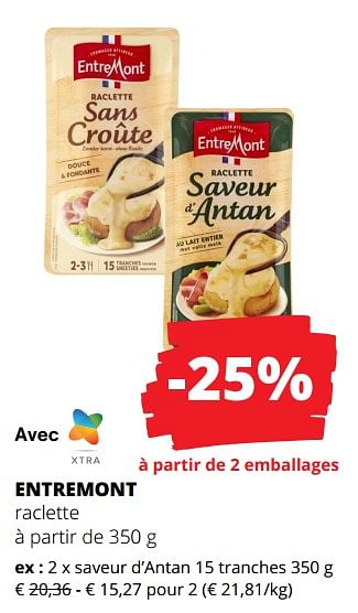 Promotions Entremont raclette saveur d’antan - Entre Mont - Valide de 01/02/2024 à 14/02/2024 chez Spar (Colruytgroup)