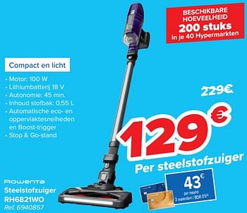 Promoties Rowenta steelstofzuiger rh6821wo - Rowenta - Geldig van 31/01/2024 tot 14/02/2024 bij Carrefour