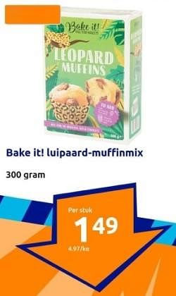 Promotions Bake it! luipaard-muffinmix - Bake It! - Valide de 31/01/2024 à 06/02/2024 chez Action