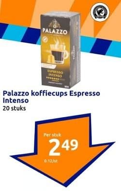 Promoties Palazzo koffiecups espresso intenso - PALAZZO - Geldig van 31/01/2024 tot 06/02/2024 bij Action