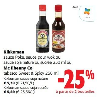 Promotions Kikkoman sauce poke, sauce pour wok ou sauce soja nature ou sucrée ou mc ilhenny co tabasco sweet + spicy - Produit maison - Colruyt - Valide de 31/01/2024 à 13/02/2024 chez Colruyt