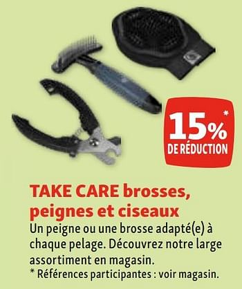 Promotions Take care brosses, peignes et ciseaux 15% de réduction - Take Care - Valide de 07/02/2024 à 12/02/2024 chez Maxi Zoo