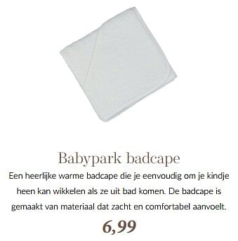 Promotions Babypark badcape - Produit Maison - Babypark - Valide de 01/02/2024 à 12/12/2024 chez BabyPark