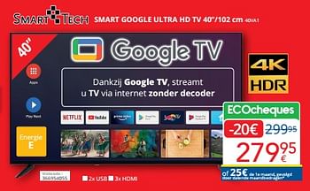 Smart Tech Smart tech smart google ultra hd tv 40va1 - Promotie bij Eldi